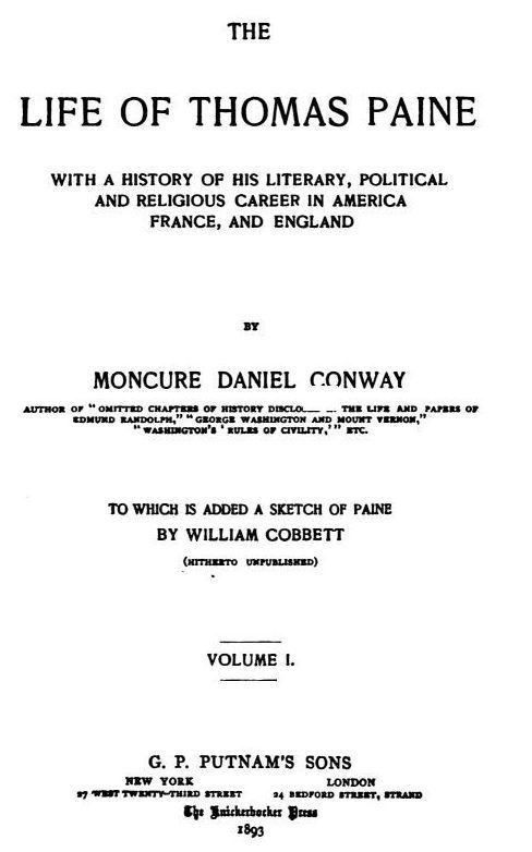 The Life Of Thomas Paine, Vol. 1. (of 2) / With A History of His Literary, Political and Religious Career in America France, and England; to which is added a Sketch of Paine by William Cobbett cover