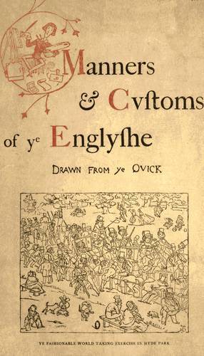 Manners & Cvstoms of ye Englyshe / Drawn from ye Qvick cover