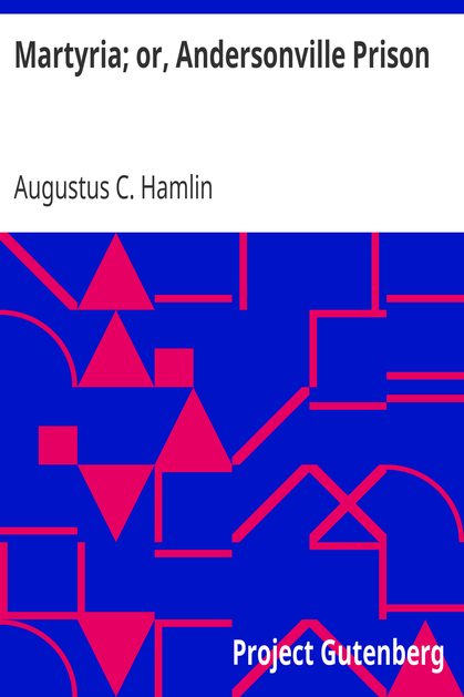 Martyria; or, Andersonville Prison cover