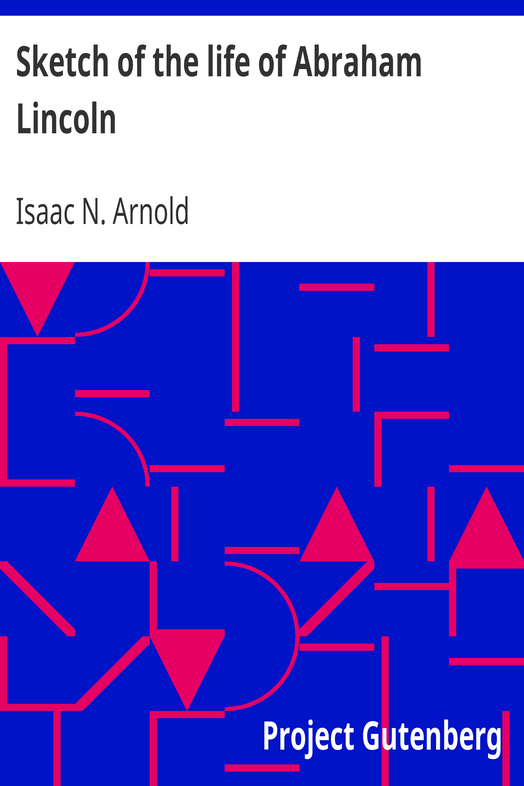 Sketch of the life of Abraham Lincoln cover
