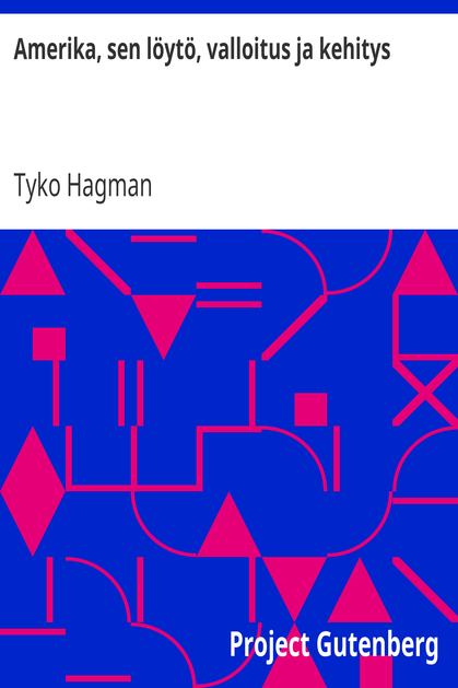 Amerika, sen löytö, valloitus ja kehitys cover