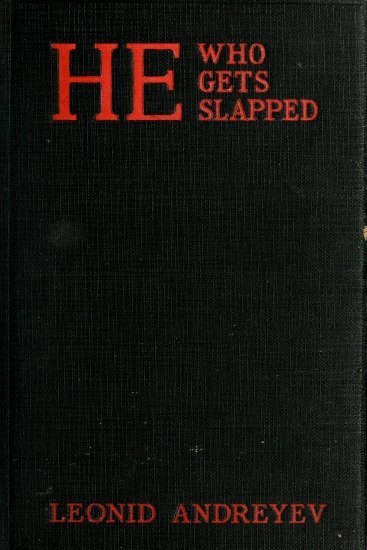 He Who Gets Slapped: A Play in Four Acts cover