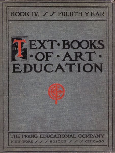 Text books of art education, v. 4 of 7. Book IV, Fourth Year cover