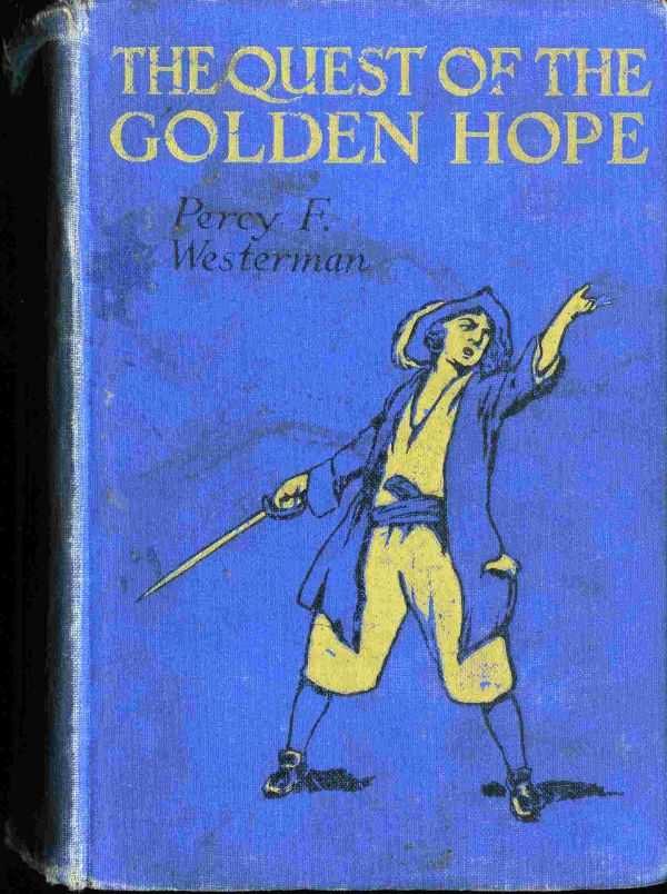 The Quest of the 'Golden Hope': A Seventeenth Century Story of Adventure cover