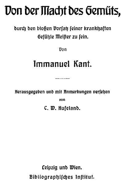Von der Macht des Gemüts, durch den bloßen Vorsatz seiner krankhaften Gefühle Meister zu sein cover