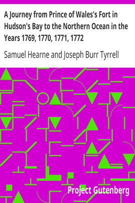 A Journey from Prince of Wales's Fort in Hudson's Bay to the Northern Ocean in the Years 1769, 1770, 1771, 1772 / New Edition with Introduction, Notes, and Illustrations cover
