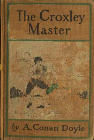 The Croxley Master: A Great Tale Of The Prize Ring cover