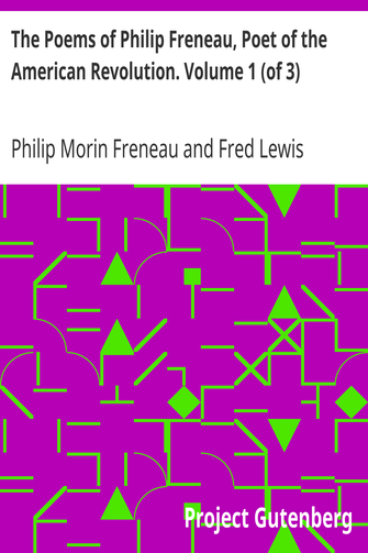 The Poems of Philip Freneau, Poet of the American Revolution. Volume 1 (of 3) cover