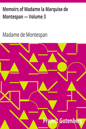 Memoirs of Madame la Marquise de Montespan — Volume 3 cover
