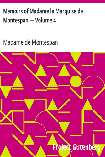 Memoirs of Madame la Marquise de Montespan — Volume 4 cover
