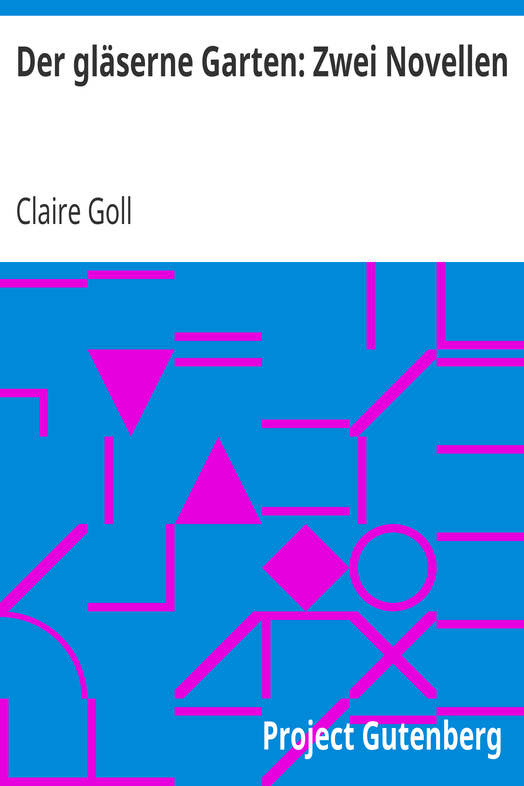 Der gläserne Garten: Zwei Novellen cover