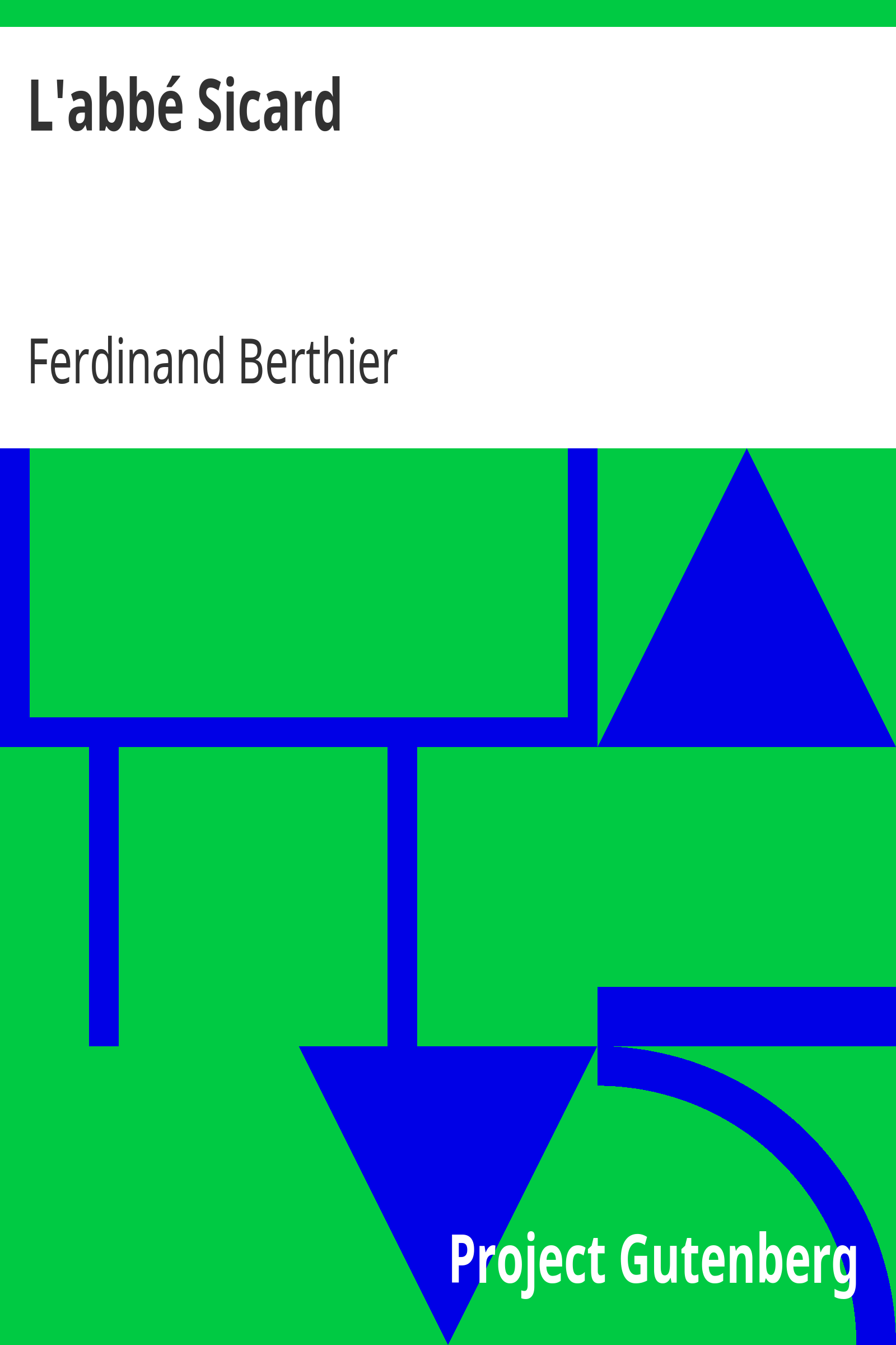L'abbé Sicard / célèbre instituteur des sourds-muets, successeur immédiat de l'abbé de l'Épée cover