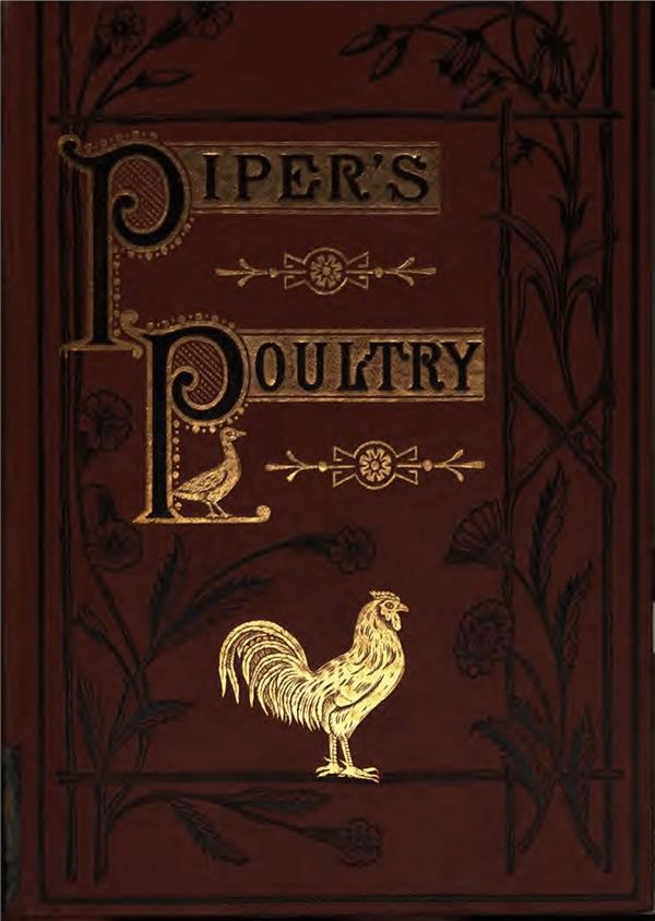 Poultry / A Practical Guide to the Choice, Breeding, Rearing, and Management of all Descriptions of Fowls, Turkeys, Guinea-fowls, Ducks, and Geese, for Profit and Exhibition. cover
