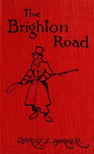 The Brighton Road: The Classic Highway to the South cover