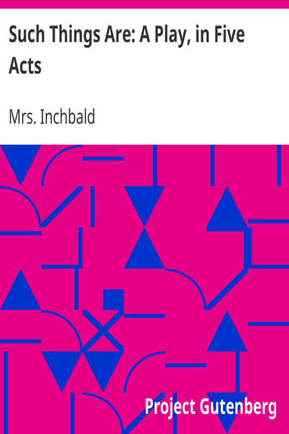 Such Things Are: A Play, in Five Acts cover