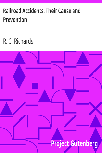 Railroad Accidents, Their Cause and Prevention cover