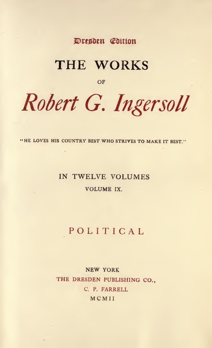 The Works of Robert G. Ingersoll, Vol. 09 (of 12) / Dresden Edition—Political cover
