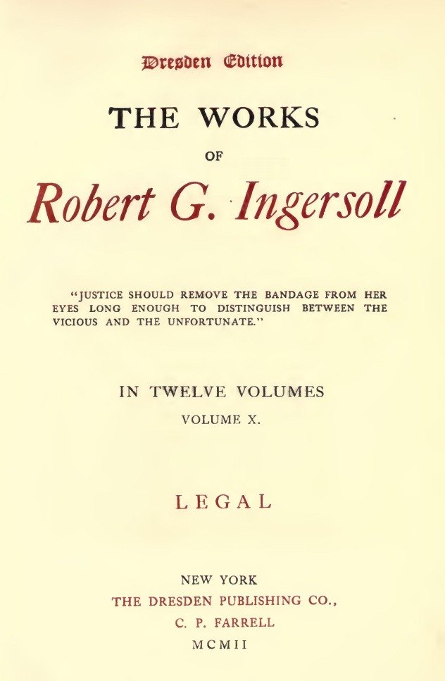 The Works of Robert G. Ingersoll, Vol. 10 (of 12) / Dresden Edition—Legal cover