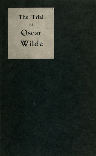 The Trial of Oscar Wilde, from the Shorthand Reports cover