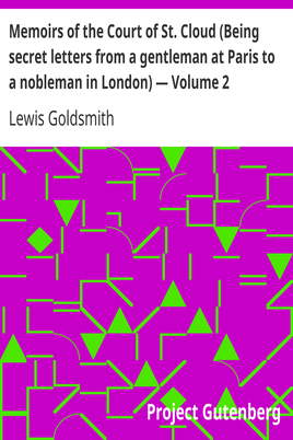 Memoirs of the Court of St. Cloud (Being secret letters from a gentleman at Paris to a nobleman in London) — Volume 2 cover
