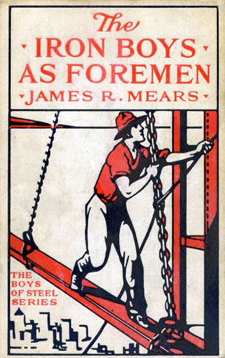 The Iron Boys as Foremen; or, Heading the Diamond Drill Shift cover