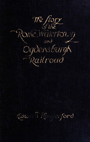 The Story of the Rome, Watertown, and Ogdensburg Railroad cover