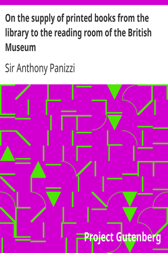 On the supply of printed books from the library to the reading room of the British Museum cover
