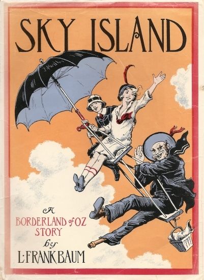 Sky Island / Being the Further Exciting Adventures of Trot and Cap'n Bill After Their Visit to the Sea Fairies cover
