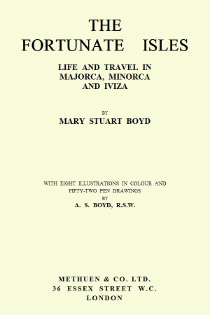 The Fortunate Isles: Life and Travel in Majorca, Minorca and Iviza cover