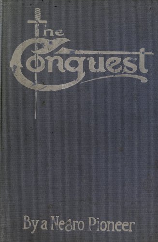 The Conquest: The Story of a Negro Pioneer cover