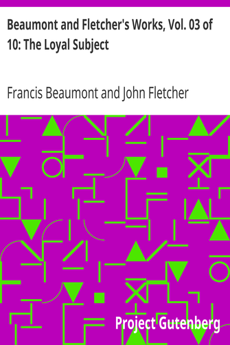 Beaumont and Fletcher's Works, Vol. 03 of 10: The Loyal Subject cover