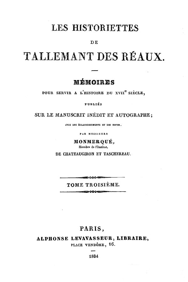 Les historiettes de Tallemant des Réaux, tome troisième / Mémoires pour servir à l'histoire du XVIIe siècle cover