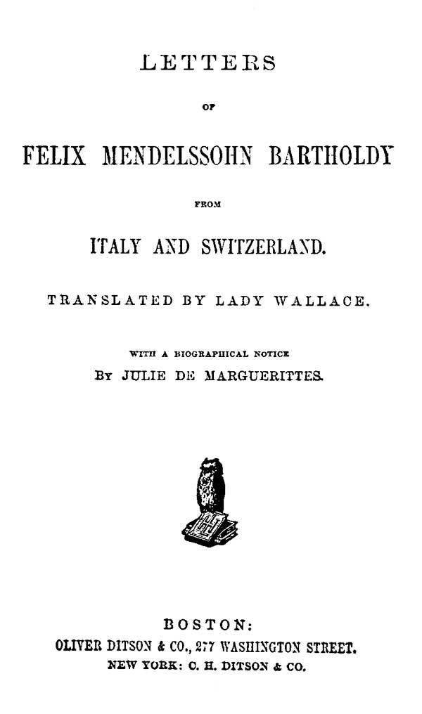 Letters of Felix Mendelssohn Bartholdy from Italy and Switzerland cover