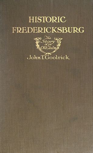 Historic Fredericksburg: The Story of an Old Town cover