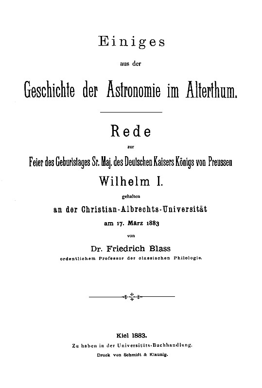 Einiges aus der Geschichte der Astronomie im Alterthum / Rede zur Feier des Geburtstags Sr. Maj. des Deutschen Kaisers Königs von Preussen Wilhelm I. gehalten an der Christian-Albrechts cover