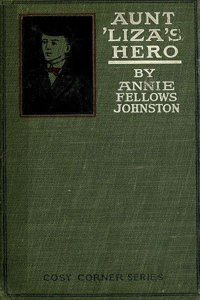 Aunt 'Liza's Hero, and Other Stories cover