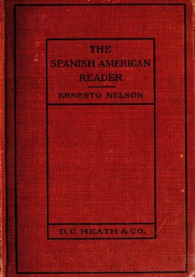 Heath's Modern Language Series: The Spanish American Reader cover