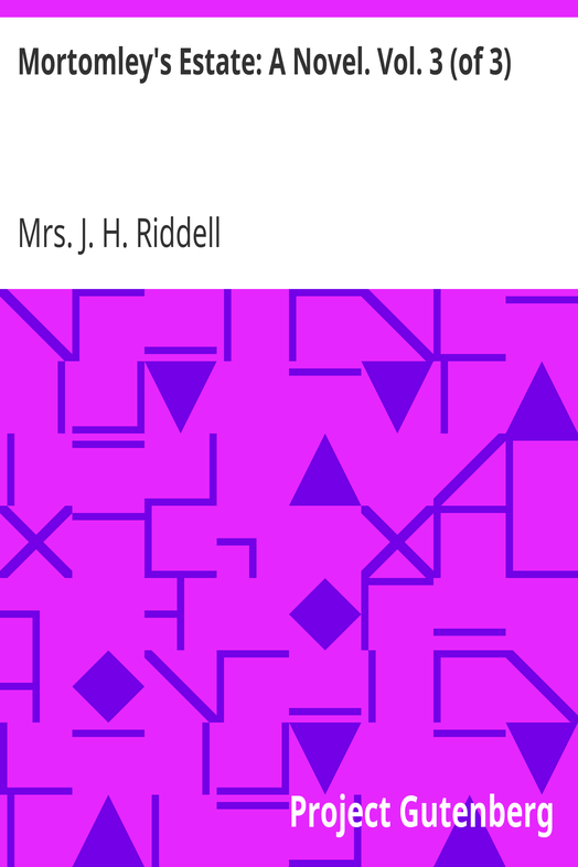 Mortomley's Estate: A Novel. Vol. 3 (of 3) cover
