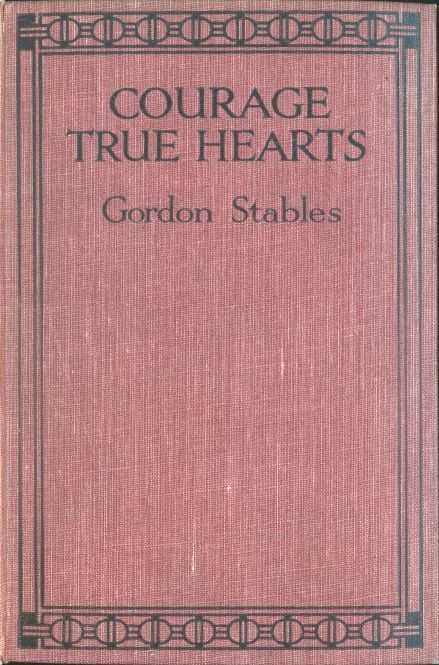 Courage, True Hearts: Sailing in Search of Fortune cover