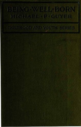 Being Well-Born: An Introduction to Eugenics cover