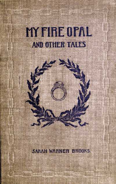 My Fire Opal, and Other Tales cover
