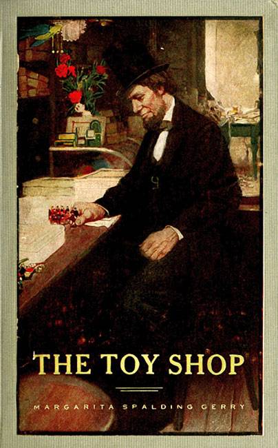 The Toy Shop: A Romantic Story of Lincoln the Man cover
