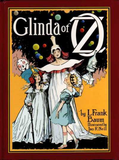Glinda of Oz / In Which Are Related the Exciting Experiences of Princess Ozma of Oz, and Dorothy, in Their Hazardous Journey to the Home of the Flatheads, and to the Magic Isle of the Skeezers, and How They Were Rescued from Dire Peril by the Sorcery of Glinda the Good cover