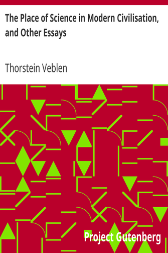 The Place of Science in Modern Civilisation, and Other Essays cover