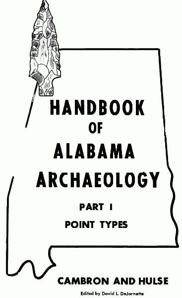 Handbook of Alabama Archaeology: Part I, Point Types cover