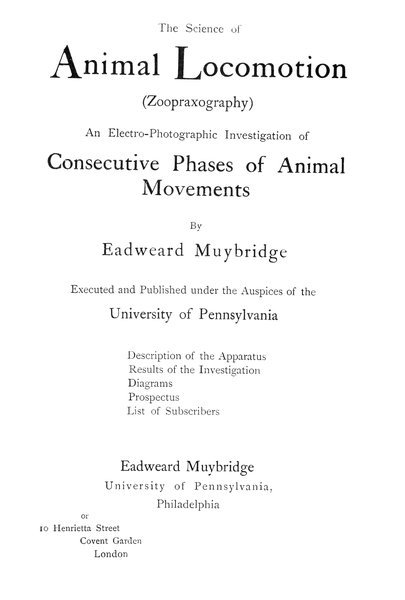 The Science of Animal Locomotion (Zoopraxography) / An Electro-Photographic Investigation of Consecutive Phases of Animal Movements cover