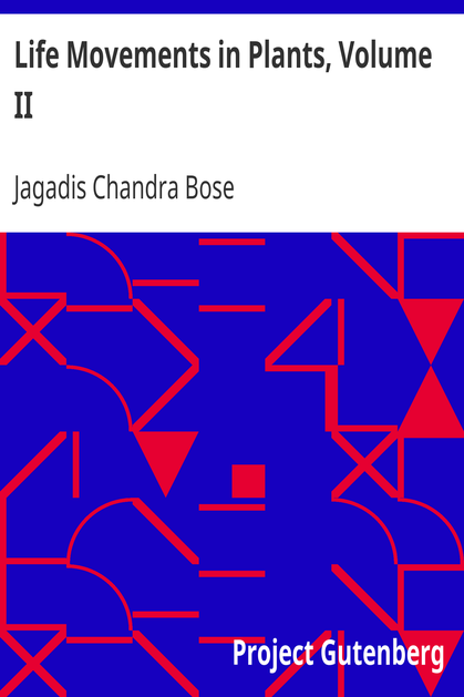 Life Movements in Plants, Volume II cover