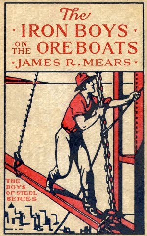 The Iron Boys on the Ore Boats; or, Roughing It on the Great Lakes cover