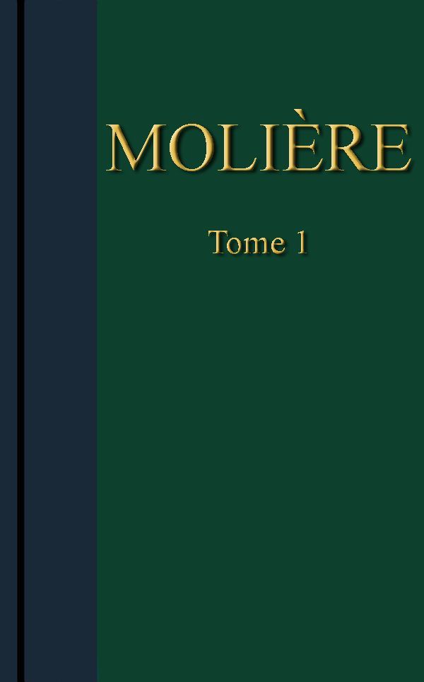 Molière - Œuvres complètes, Tome 1 cover