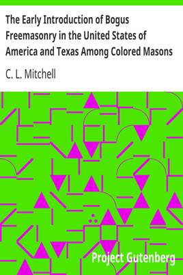 The Early Introduction of Bogus Freemasonry in the United States of America and Texas Among Colored Masons cover